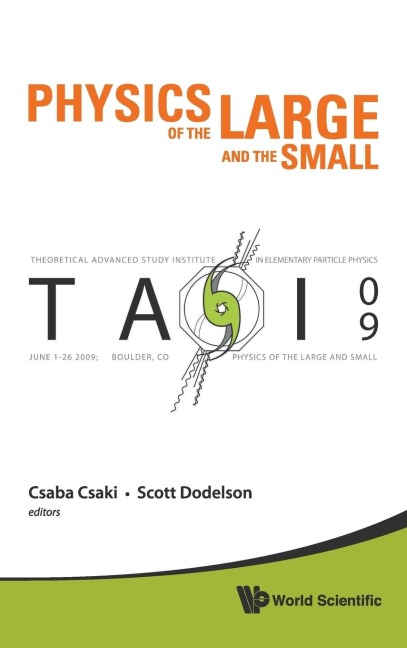 PHY OF THE LARGE & SMALL: TASI 2009