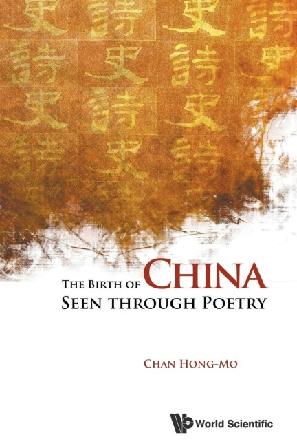 BIRTH OF CHINA SEEN THROUGH POETRY, THE