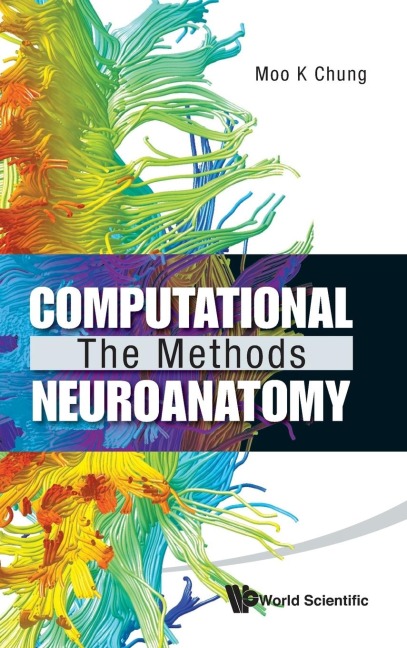 COMPUTATIONAL NEUROANATOMY: THE METHODS