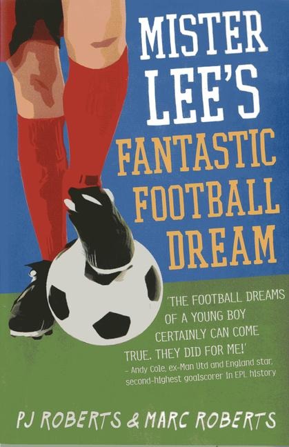 Mister Lees Fantastic Football Dream