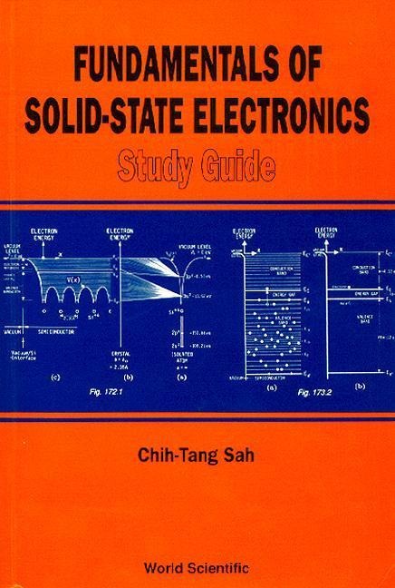 Fundamentals of Solid State Electronics: Textbook, Study Guide and Solution Manual