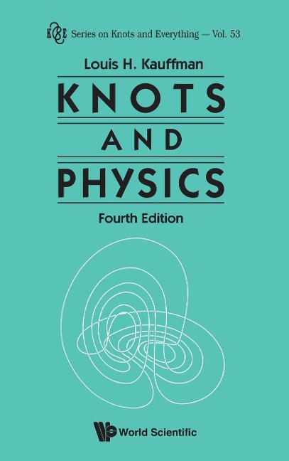 KNOTS AND PHYSICS, FOURTH EDITION