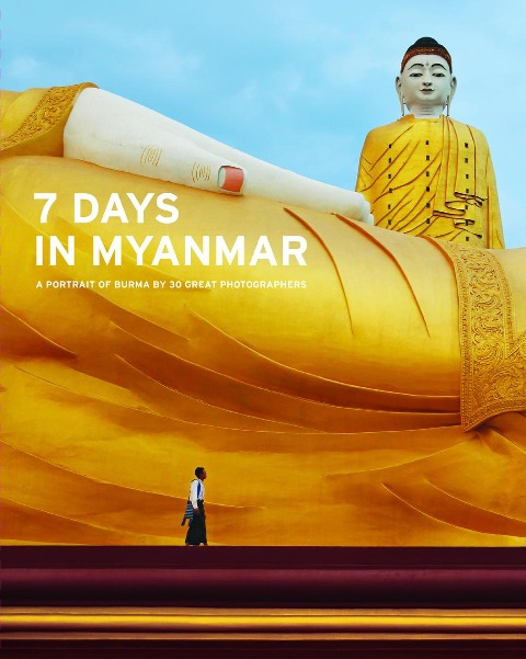 7 Days in Myanmar: A Portrait of Burma