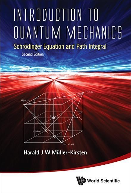 Introduction to Quantum Mechanics: Schrodinger Equation and Path Integral (Second Edition)