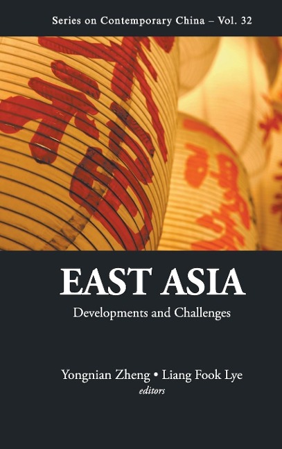 EAST ASIA: DEVELOPMENTS AND CHALLENGES