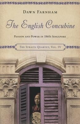 The English Concubine: Passion and Power in 1860s Singapore