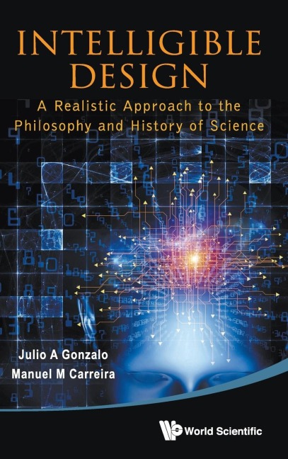 INTELLIGIBLE DESIGN - A REALIS APPRH TO PHILOSO & HIST SCI