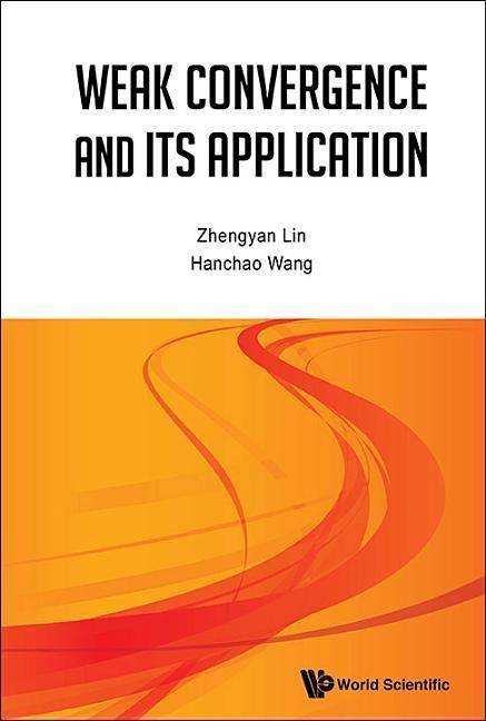 Weak Convergence and Its Applications