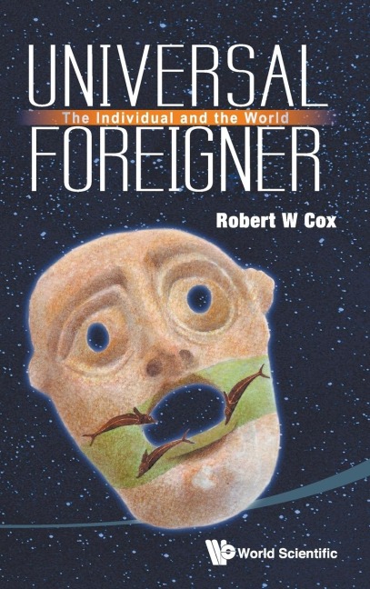 UNIVERSAL FOREIGNER: THE INDIVIDUAL AND THE WORLD