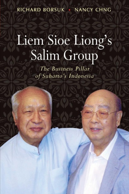 Liem Sioe Liongs Salim Group: The Business Pillar of Suhartos Indonesia