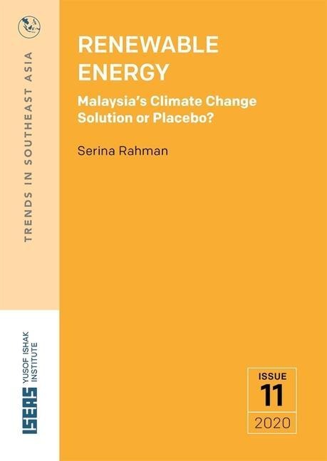 Renewable Energy: Malaysias Climate Change Solution or Placebo?
