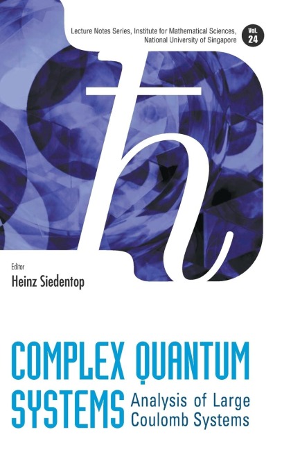 COMPLEX QUANTUM SYSTEMS: ANALYSIS OF LARGE COULOMB SYSTEMS