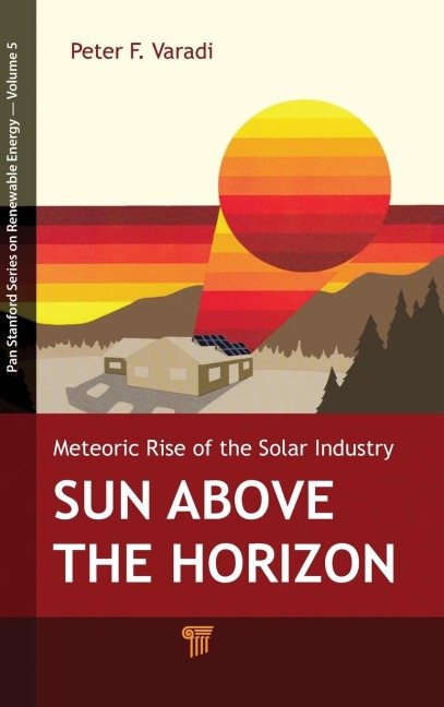 Sun Above the Horizon: Meteoric Rise of the Solar Industry