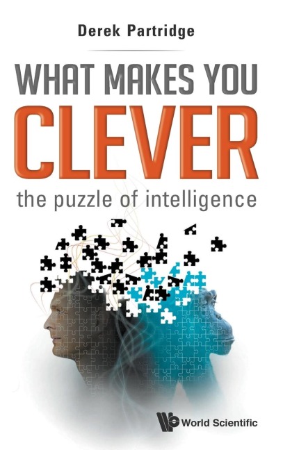 WHAT MAKES YOU CLEVER: THE PUZZLE OF INTELLIGENCE