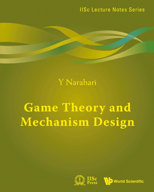 GAME THEORY AND MECHANISM DESIGN