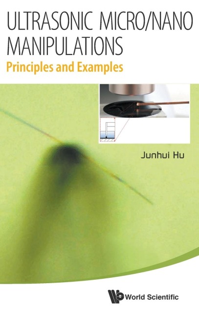 ULTRASONIC MICRO/NANO MANIPULATIONS: PRINCIPLES AND EXAMPLES