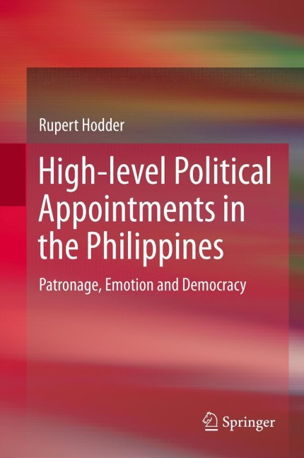 High-level Political Appointments in the Philippines: Patronage, Emotion and Democracy