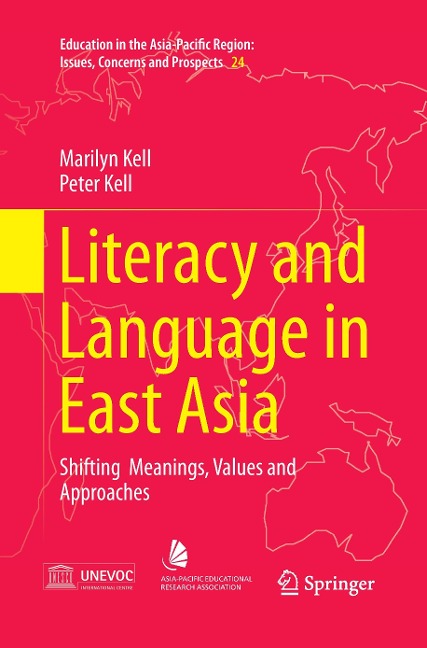 Literacy and Language in East Asia: Shifting Meanings, Values and Approaches