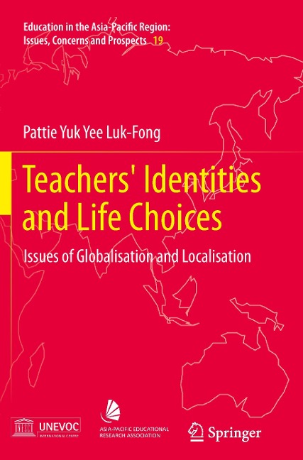 Teachers Identities and Life Choices: Issues of Globalisation and Localisation
