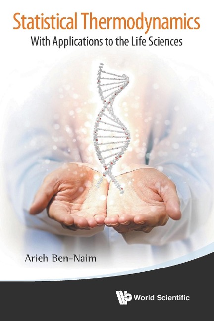 STATISTICAL THERMODYNAMICS: WITH APPL TO THE LIFE SCIENCES