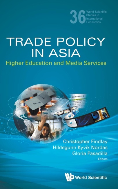 TRADE POLICY IN ASIA: HIGHER EDUCATION AND MEDIA SERVICES