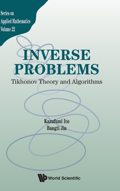 INVERSE PROBLEMS: TIKHONOV THEORY AND ALGORITHMS