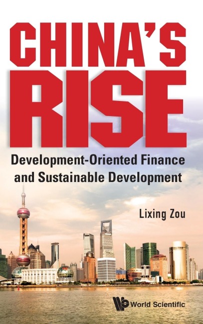 CHINAS RISE: DEVELOP-ORIENT FINANCE & SUSTAINABLE DEVELOP