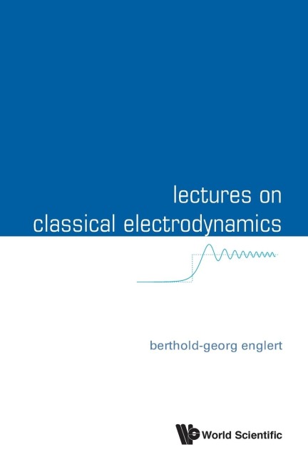 LECTURES ON CLASSICAL ELECTRODYNAMICS