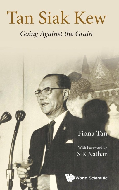 TAN SIAK KEW: GOING AGAINST THE GRAIN