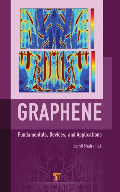 Graphene: Fundamentals, Devices, and Applications