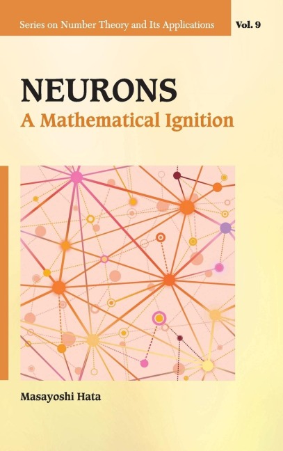 NEURONS: A MATHEMATICAL IGNITION