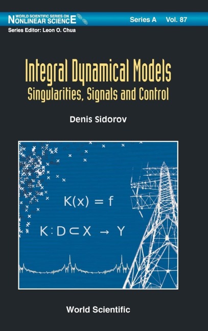 INTEGRAL DYNAMICAL MODELS: SINGULARITIES, SIGNALS & CONTROL