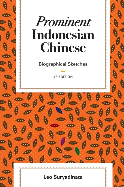 Prominent Indonesian Chinese: Biographical Sketches (4th edition)