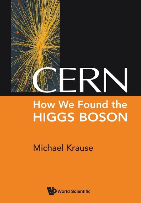 CERN: HOW WE FOUND THE HIGGS BOSON