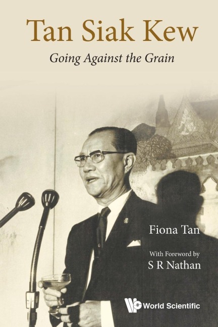 TAN SIAK KEW: GOING AGAINST THE GRAIN