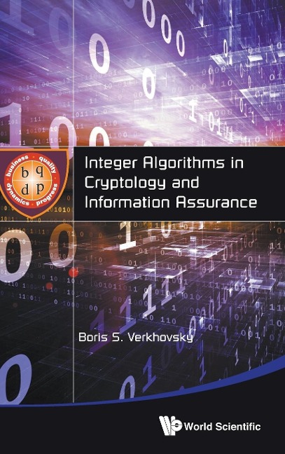 INTEGER ALGORITHMS IN CRYPTOLOGY AND INFORMATION ASSURANCE