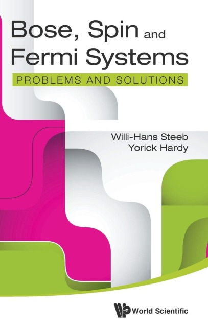 BOSE, SPIN AND FERMI SYSTEMS: PROBLEMS AND SOLUTIONS
