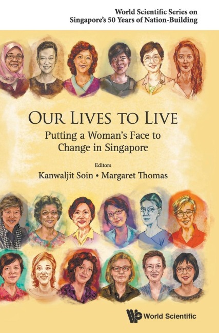 OUR LIVES TO LIVE: PUTTING A WOMANS FACE TO CHANGE IN SG