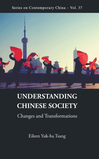 UNDERSTANDING CHINESE SOCIETY: CHANGES AND TRANSFORMATIONS
