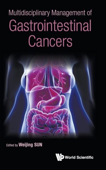 MULTIDISCIPLINARY MANAGEMENT OF GASTROINTESTINAL CANCERS