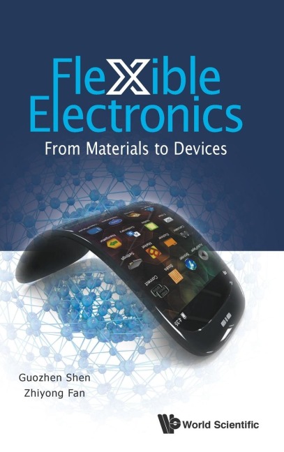 FLEXIBLE ELECTRONICS: FROM MATERIALS TO DEVICES