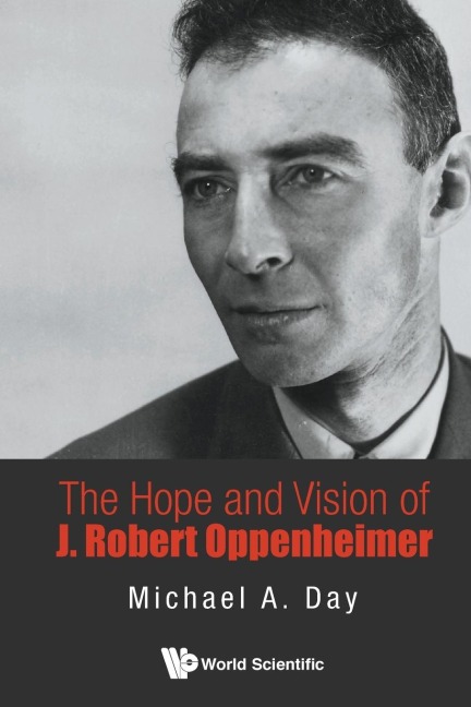 HOPE AND VISION OF J ROBERT OPPENHEIMER, THE