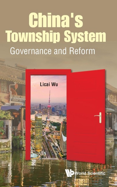 CHINAS TOWNSHIP SYSTEM: GOVERNANCE AND REFORM
