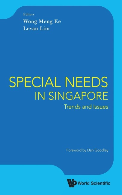 SPECIAL NEEDS IN SINGAPORE: TRENDS AND ISSUES
