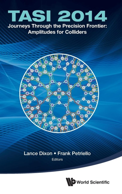 JOURNEYS THROUGH THE PRECISION FRONTIER: TASI 2014
