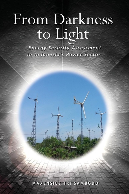 From Darkness to Light: Energy Security Assessment in Indonesias Power Sector