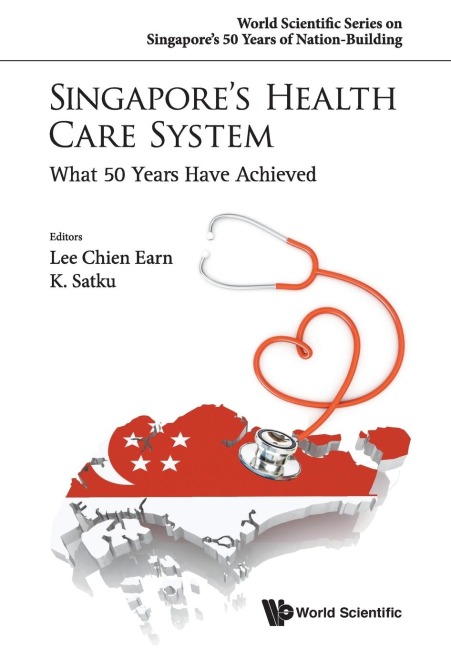 SINGAPORES HEALTH CARE SYSTEM: WHAT 50 YEARS HAVE ACHIEVED