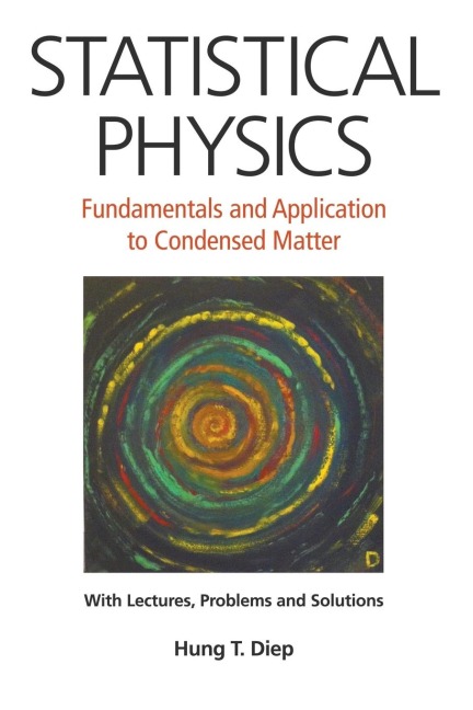STATISTICAL PHYSICS: FUNDAMENTALS & APPLICATION TO CONDENSED