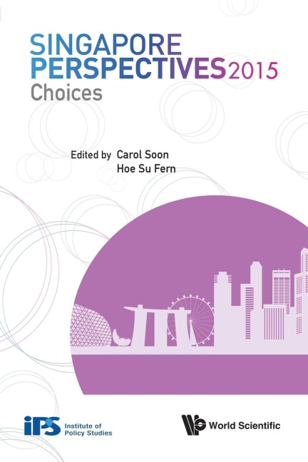 SINGAPORE PERSPECTIVES 2015: CHOICES