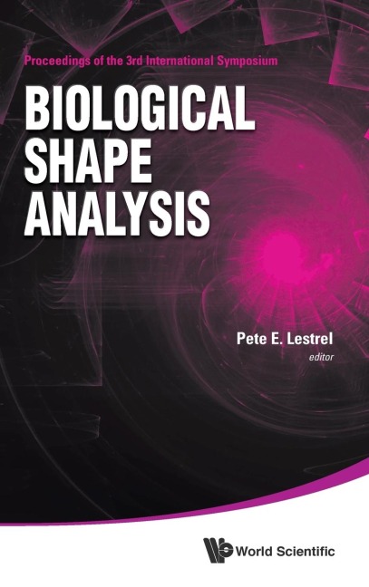 BIOLOGICAL SHAPE ANALYSIS - PROC OF 3RD INTL SYM